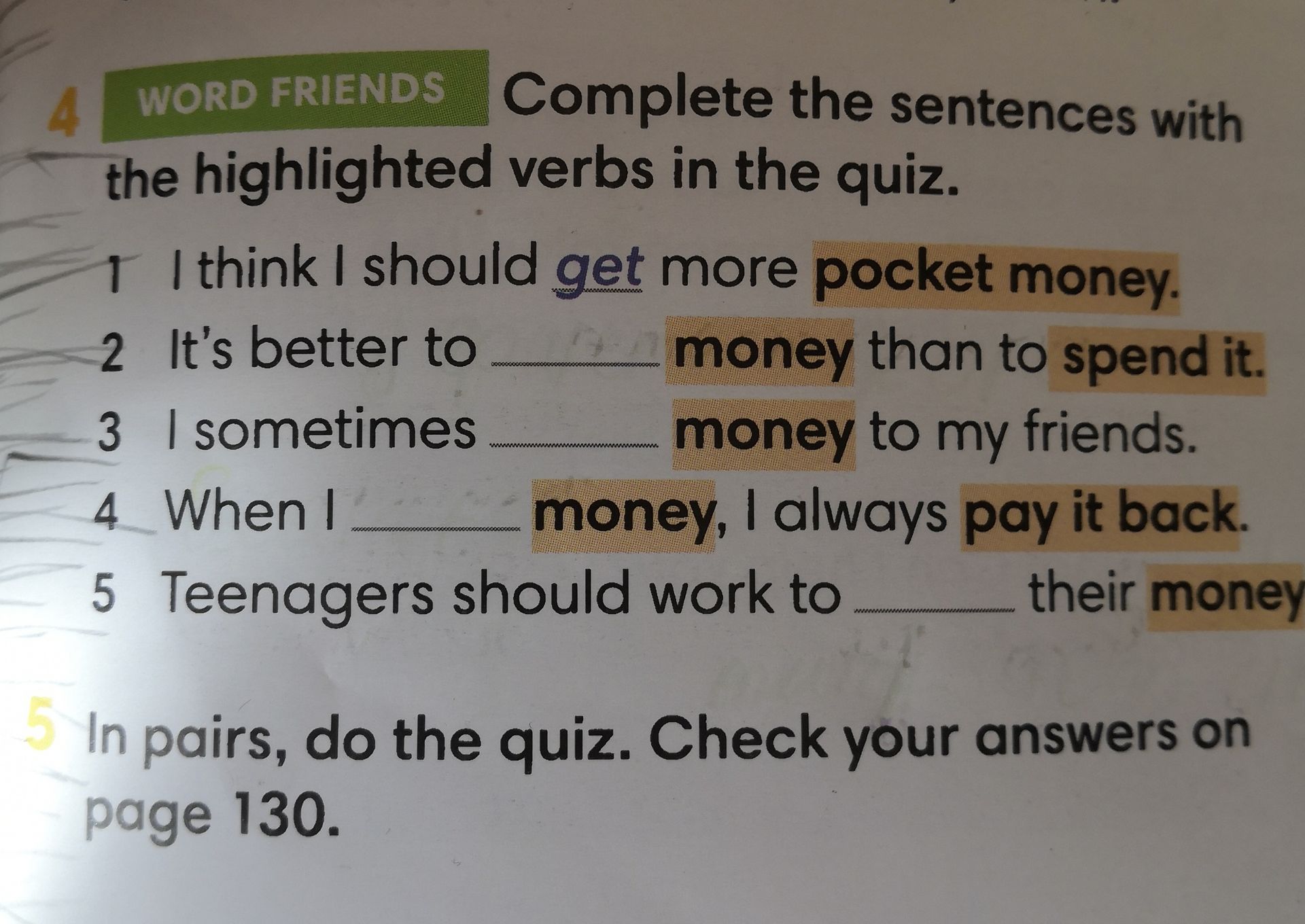 Фото задания: 4 Complete the sentences with the highlighted verbs in the quiz.