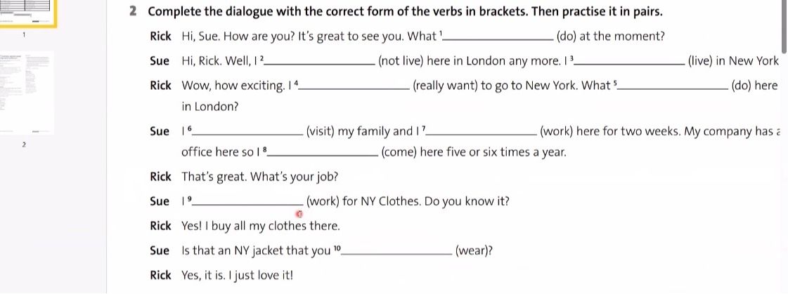 Фото задания: Complete the dialogue with the correct form of the verbs in brackets. Then practise it in pairs.