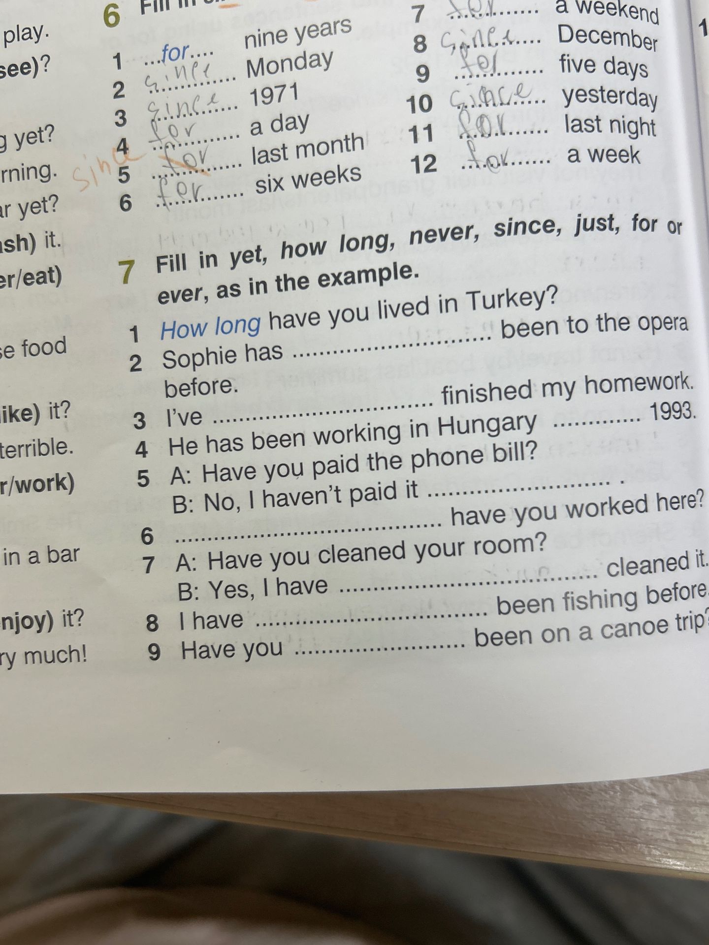 Фото задания: Fill in yet, how long, never, since, just, for or ever, as in the example.