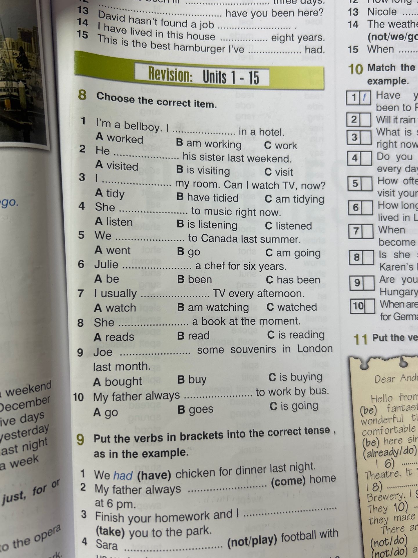 Фото задания: 9 Put the verbs in brackets into the correct tense, as in the example.
