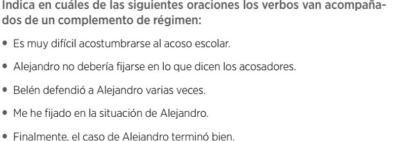 Фото задания: Indica en cuáles de las siguientes oraciones los verbos van acompañados de un complemento de régimen: