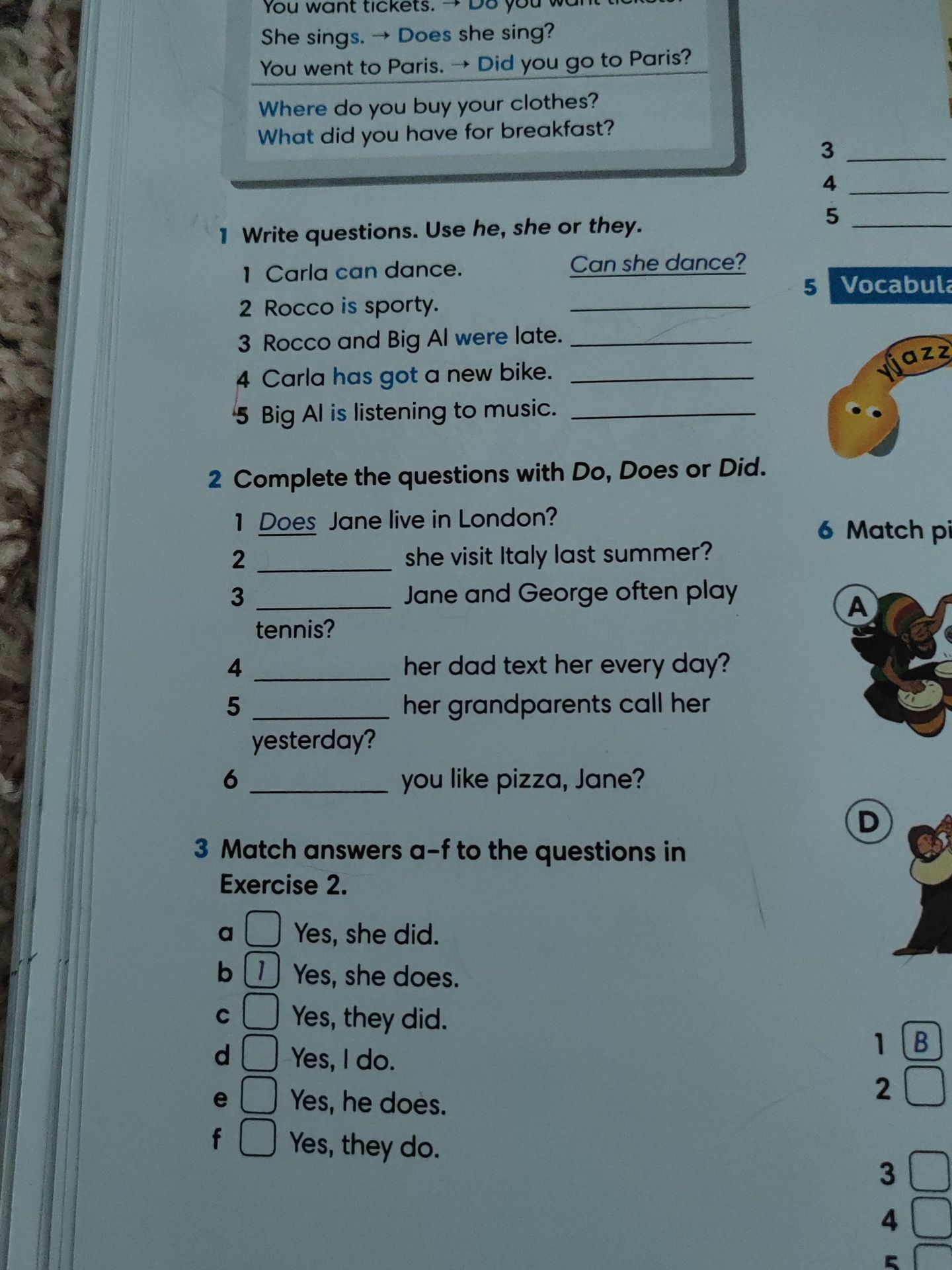 Фото задания: 3 Match answers a-f to the questions in Exercise 2. a Yes, she did. b Yes, she does. c Yes, they did. d Yes, I do. e Yes,…