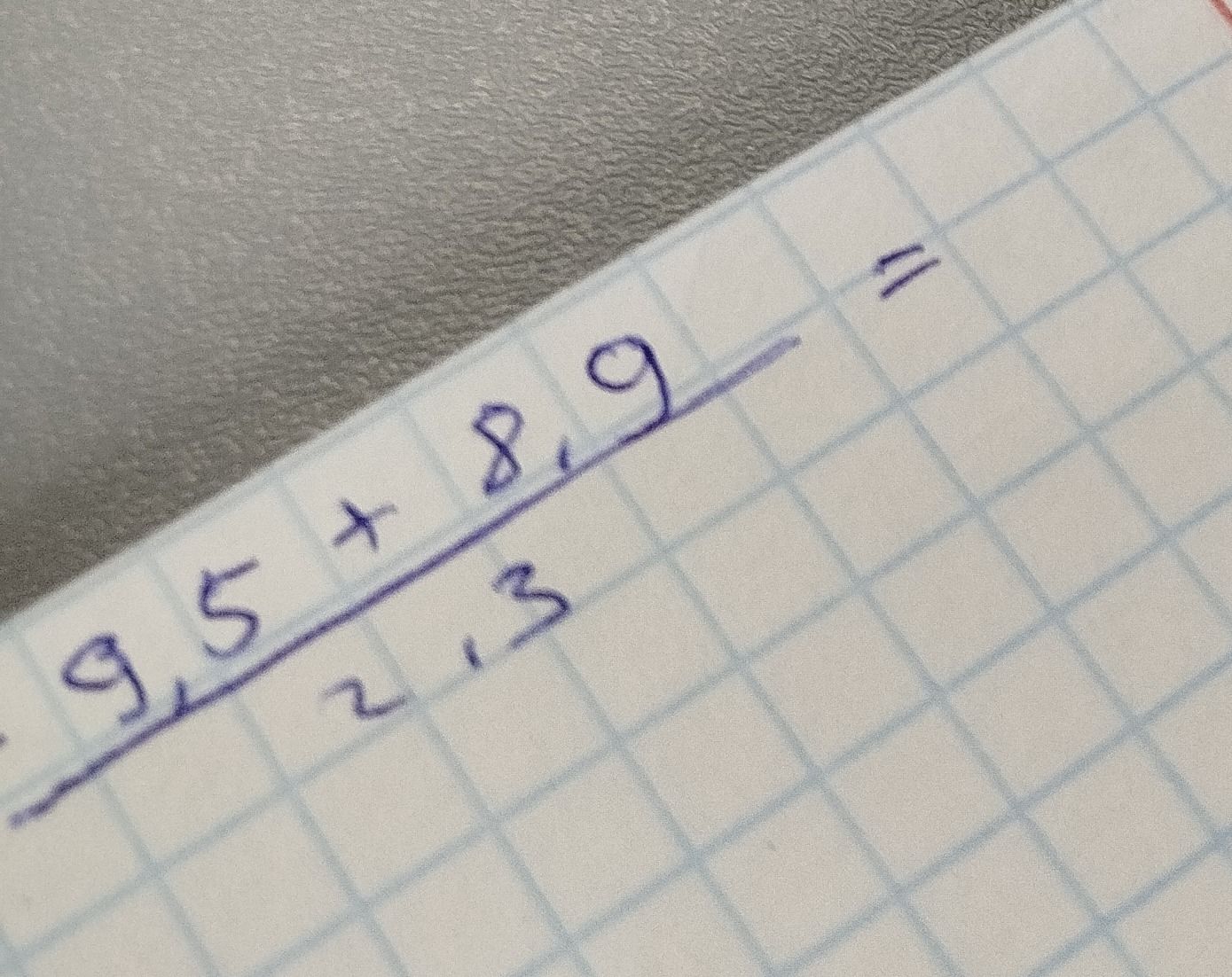 Фото задания: Calculate the following expression: 9,5 + 8,9 / 2,3 =