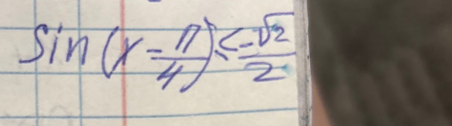 Фото задания: Sin(x = pi/4) < -sqrt(2)/2