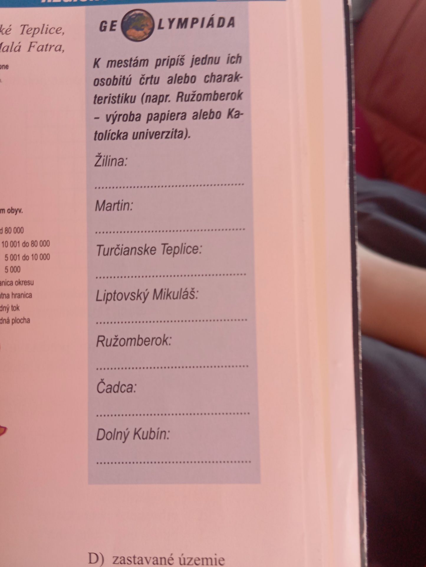 Фото задания: K mestám pripíš jednu ich osobitú črtu alebo charakteristiku (napr. Ružomberok - výroba papiera alebo Katolícka univerzita).