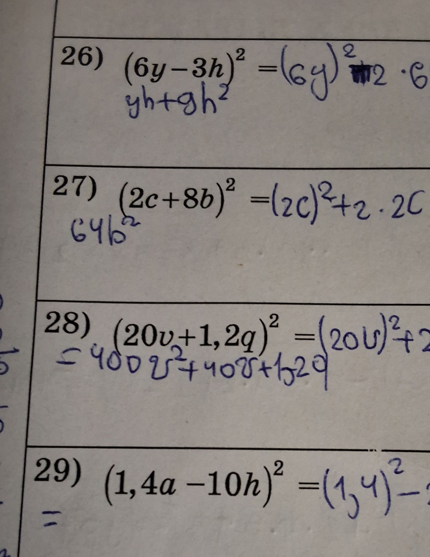 Фото задания: 27) (2c+8b)² = (2c)² + 2 * 2c * 8b + (8b)² = 4c² + 32cb + 64b²