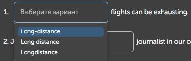 Фото задания: 1. Выберите вариант flights can be exhausting. Long-distance 2. J Long distance journalist in our co Longdistance