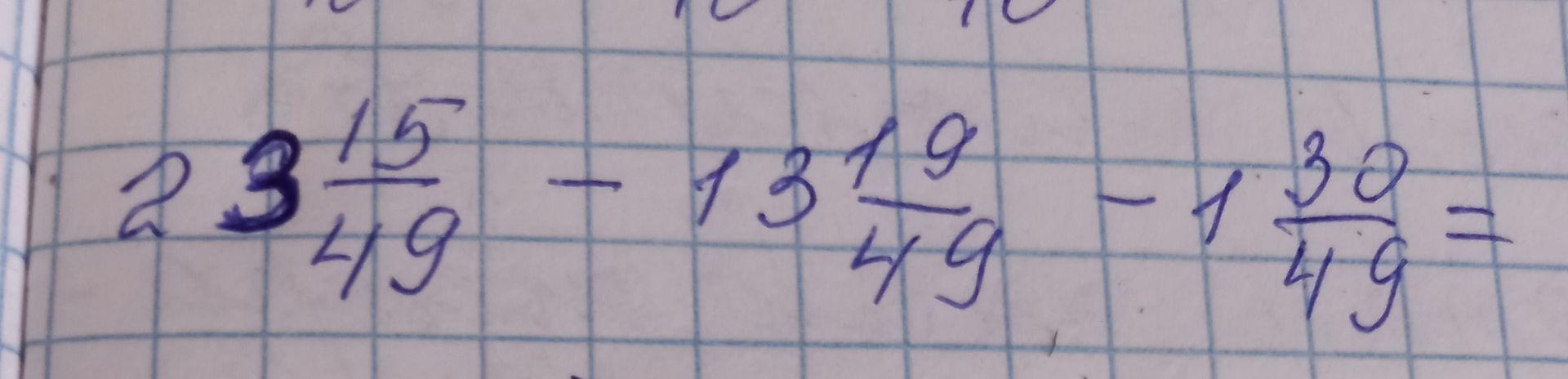 Фото задания: 23\(\frac{15}{49}\) - 13\(\frac{19}{49}\) - 1\(\frac{32}{49}\) =