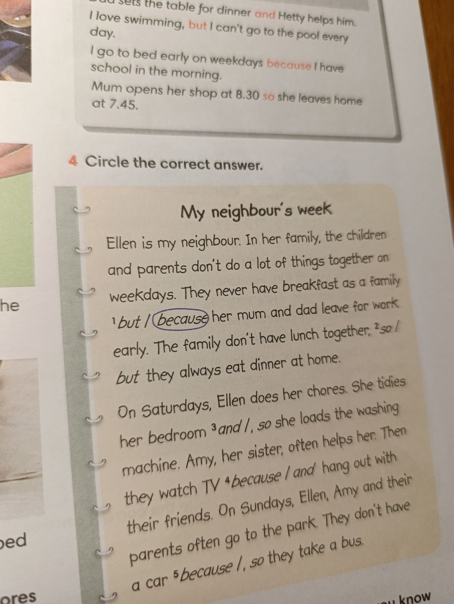 Фото задания: 4 Circle the correct answer. My neighbour's week Ellen is my neighbour. In her family, the children and parents don't do a…