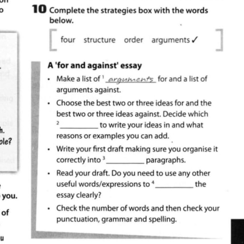 Фото задания: 10 Complete the strategies box with the words below. [ four structure order arguments ✓ ] A 'for and against' essay • Make…