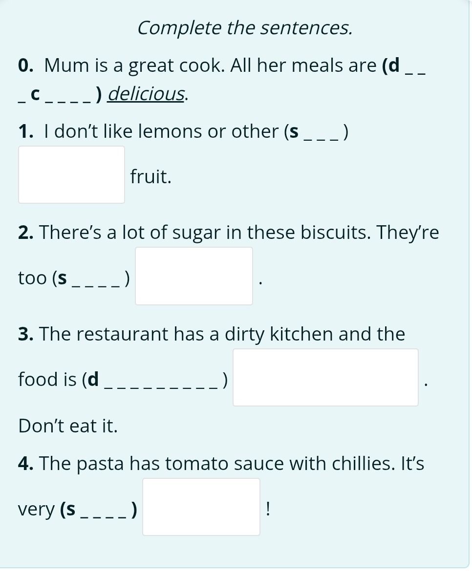 Фото задания: 1. I don't like lemons or other (s____) fruit.