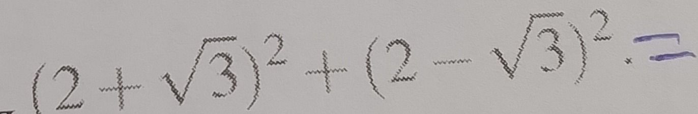 Фото задания: (2 + √3)² + (2-√3)²=