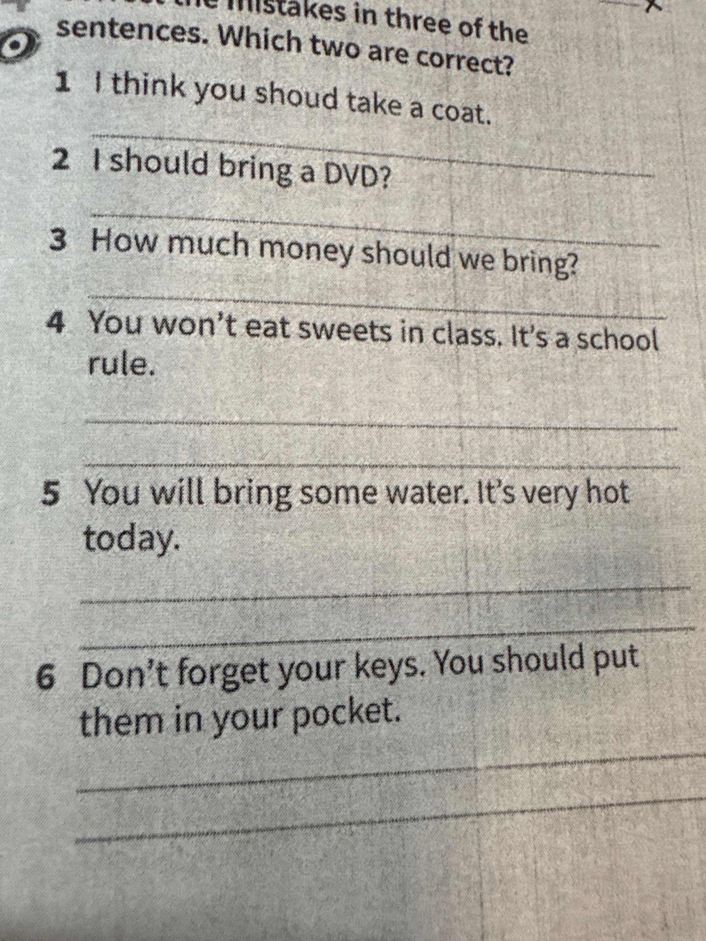 Фото задания: Correct the mistakes in three of the sentences. Which two are correct?