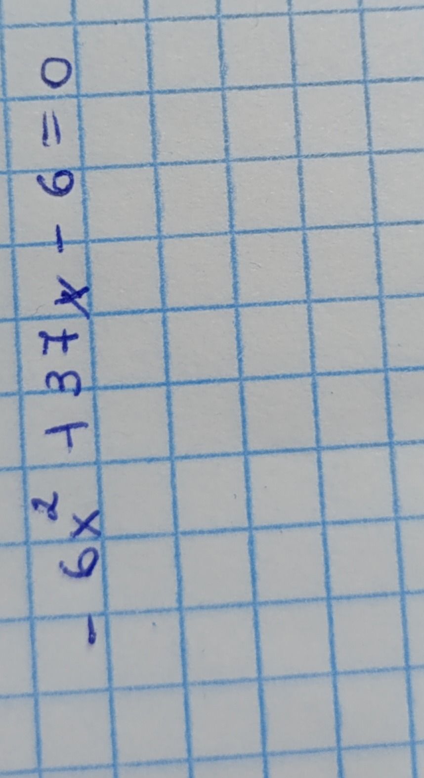 Фото задания: solve the equation: -6x^2 + 37x - 6 = 0