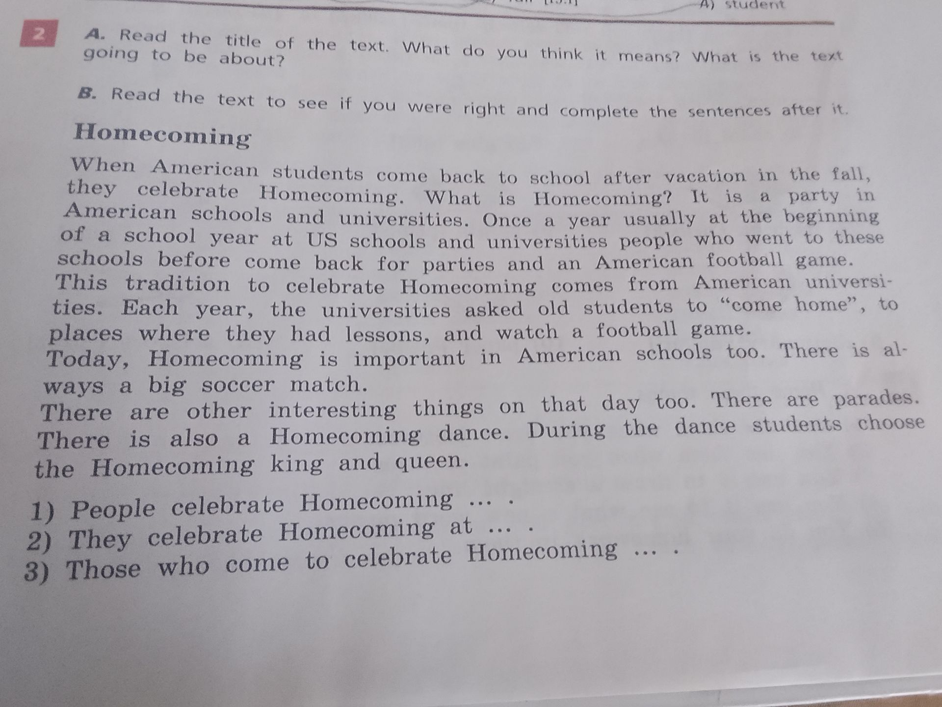 Фото задания: B. Read the text to see if you were right and complete the sentences after it. 1) People celebrate Homecoming ... 2) They…