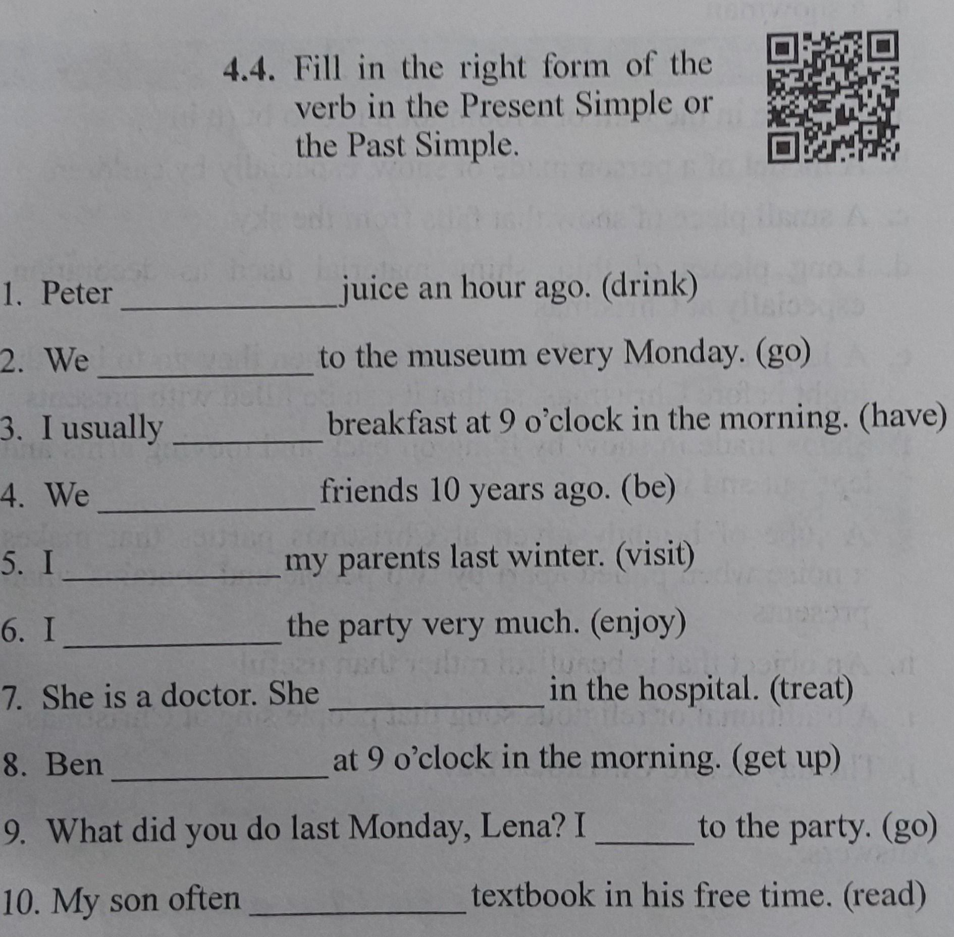 Фото задания: 4.4. Fill in the right form of the verb in the Present Simple or the Past Simple.