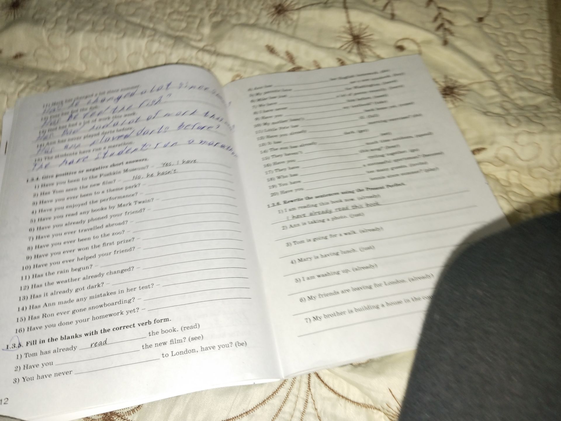 Фото задания: 1.3.5. Fill in the blanks with the correct verb form. 1) Tom has already read the book. (read) 2) Have you the new film?…