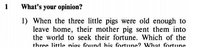 Фото задания: What's your opinion? 1) When the three little pigs were old enough to leave home, their mother pig sent them into the world…