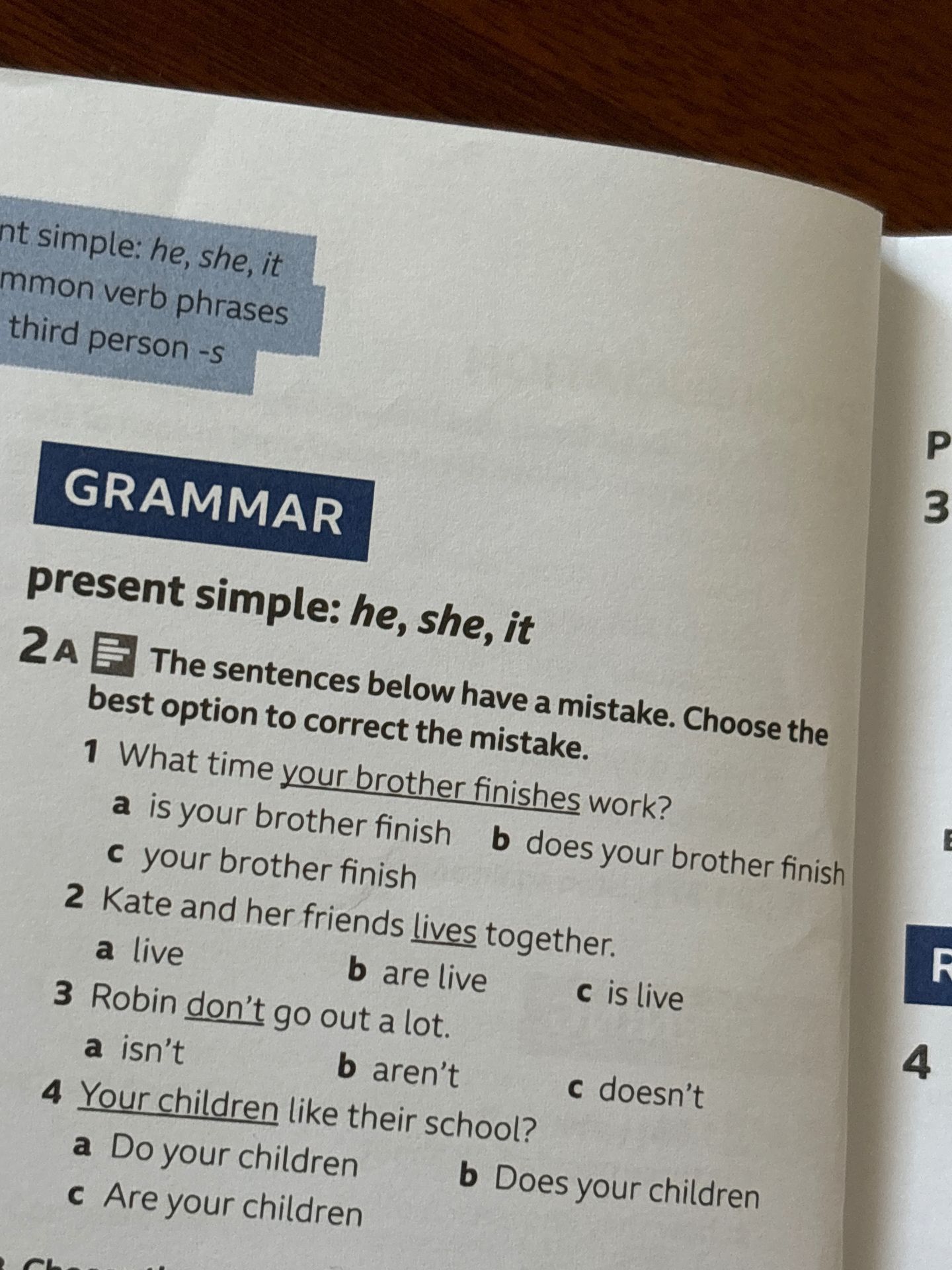 Фото задания: Present simple: he, she, it. Choose the best option to correct the mistake in each sentence: 1 What time your brother…