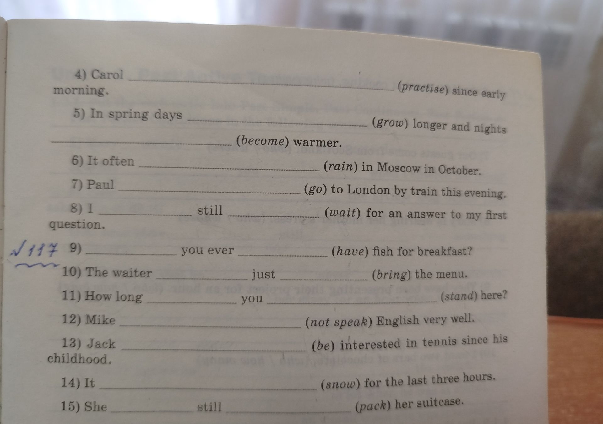 Фото задания: Fill in the blanks with the correct forms of the verbs in sentences 4–15.