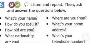 Фото задания: Listen and repeat. Then, ask and answer the questions below: What’s your name? How do you spell it? How old are you? What…