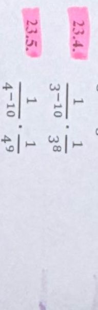 Фото задания: 23.5. Выполните умножение: \(\frac{1}{4-10}\cdot\frac{1}{4^9}\).