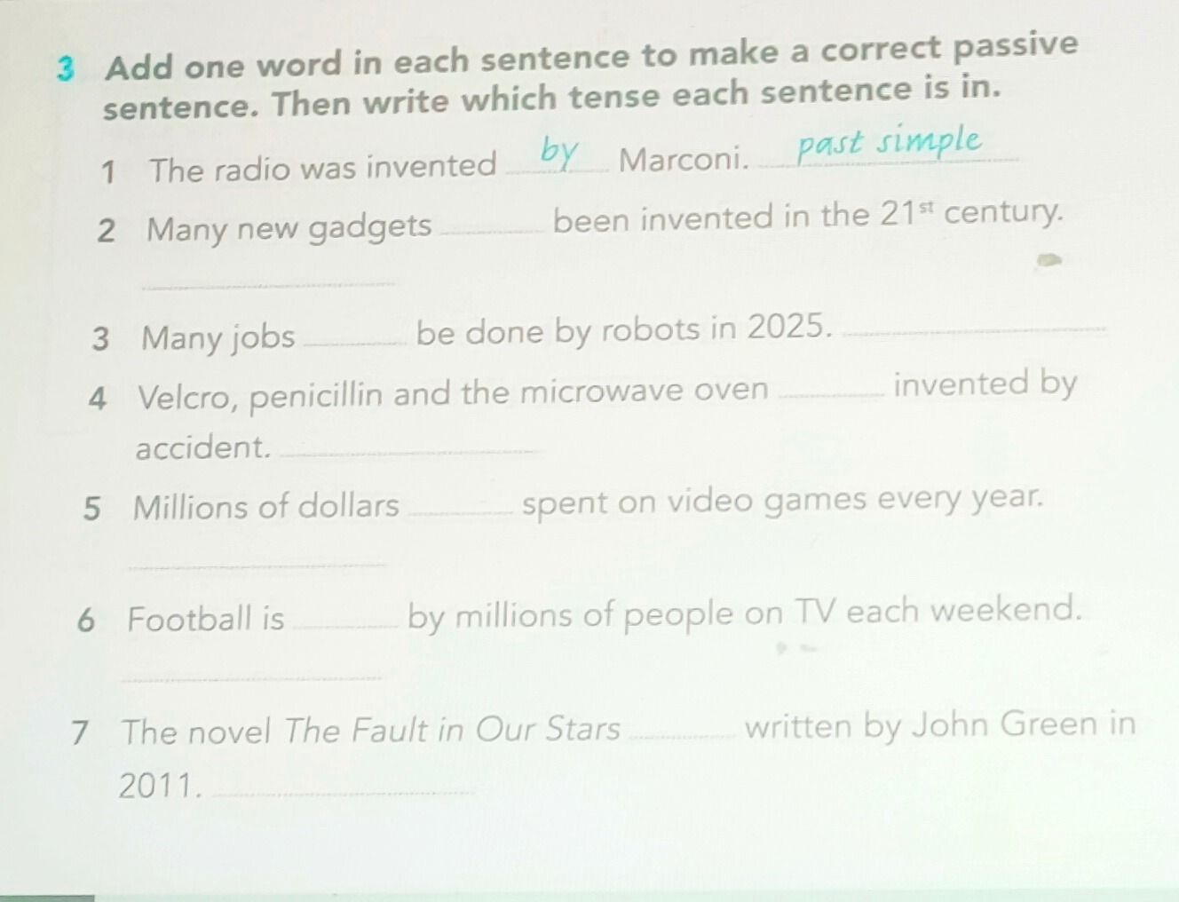 Фото задания: Add one word in each sentence to make a correct passive sentence. Then write which tense each sentence is in. 1) The radio…
