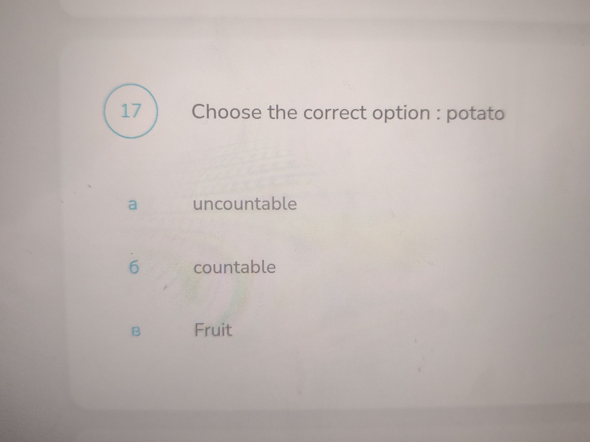 Фото задания: Choose the correct option: potato — a) uncountable; b) countable; c) fruit