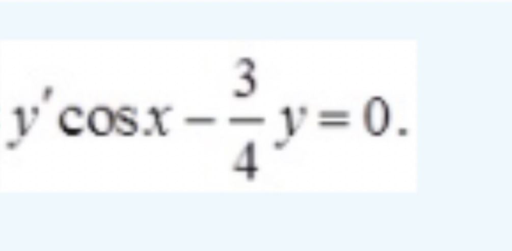 Фото задания: Решить дифференциальное уравнение: \(y'\cos x-\frac{3}{4}y=0\).