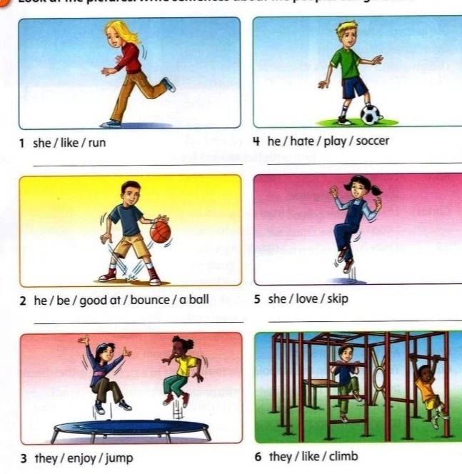 Фото задания: Look at the pictures and make sentences using the prompts: 1) she / like / run; 2) he / be / good at / bounce / a ball; 3)…