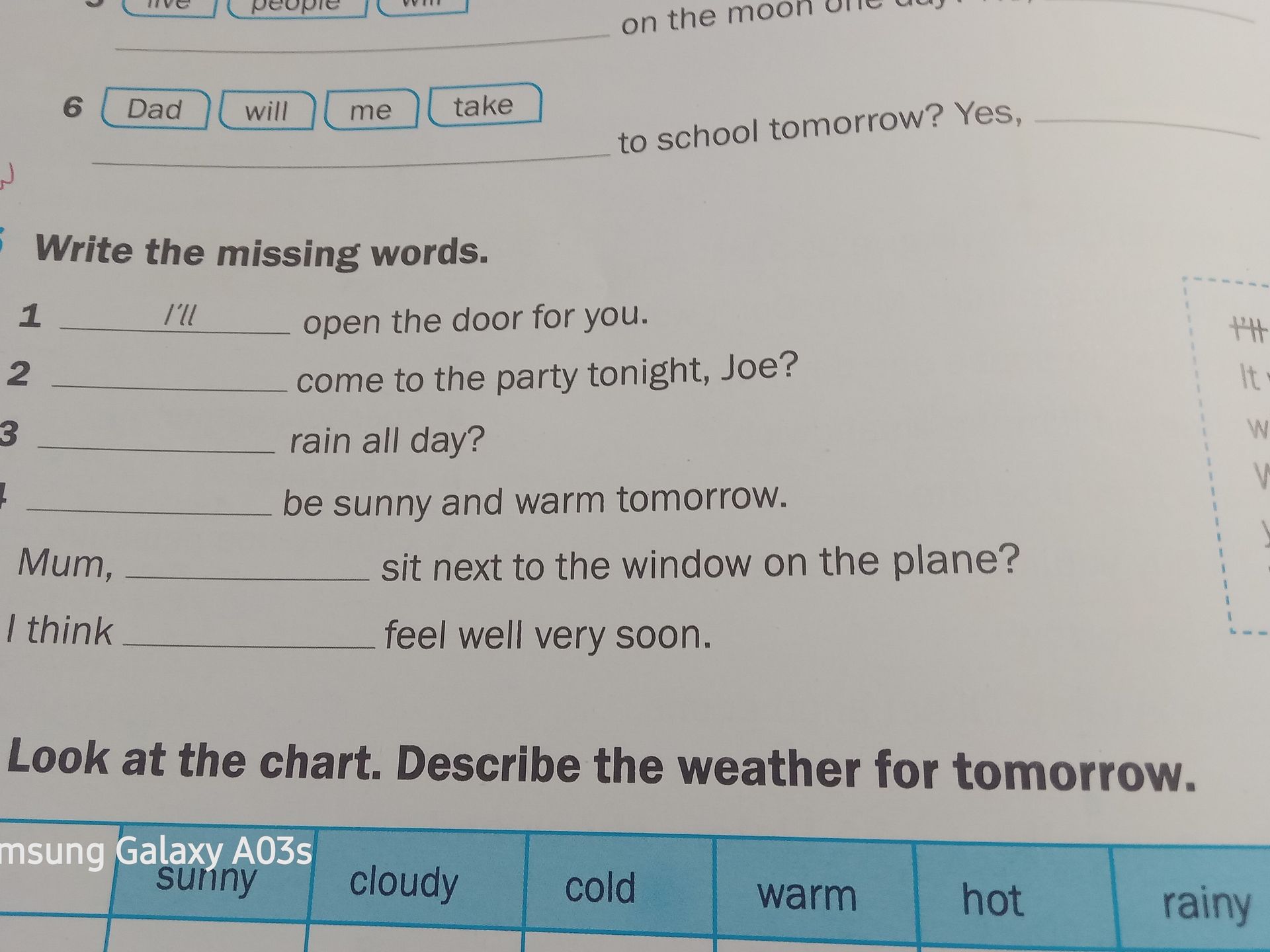 Фото задания: Dad will take me to school tomorrow? Yes, ___.