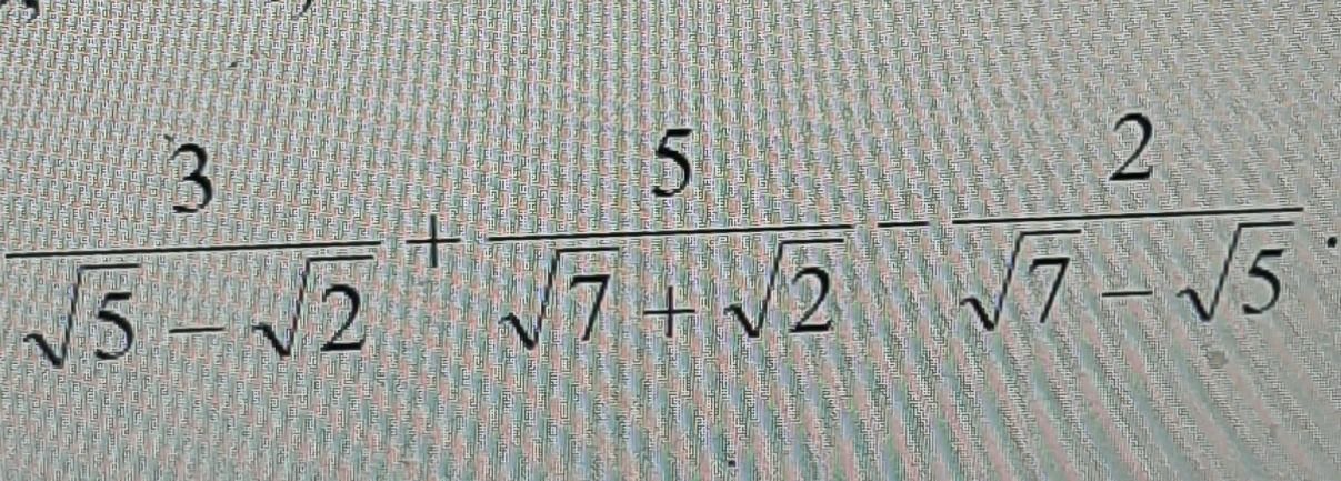 Фото задания: Вычислите: \(\frac{3}{\sqrt{5}-\sqrt{2}}+\frac{5}{\sqrt{7}+\sqrt{2}}-\frac{2}{\sqrt{7}-\sqrt{5}}\).