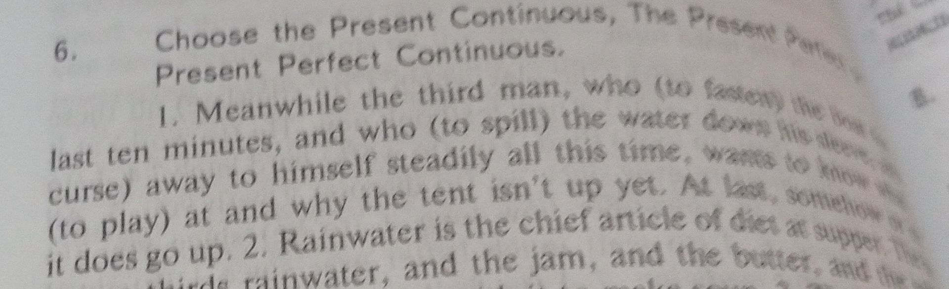 Фото задания: Choose the Present Continuous, The Present Perfect Continuous. 1. Meanwhile the third man, who (to be) asleep for the last…