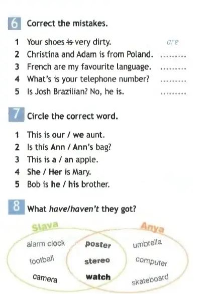 Фото задания: 7. Circle the correct word. 1) This is our / we aunt. 2) Is this Ann / Ann’s bag? 3) This is a / an apple. 4) She / Her is…