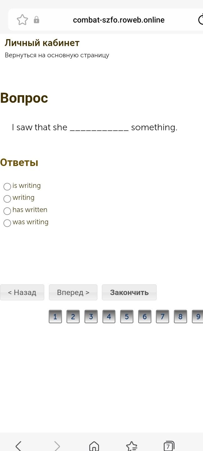 Фото задания: I saw that she __________ something. Choose the correct option: is writing; writing; has written; was writing.
