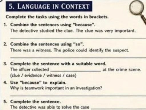 Фото задания: 2. Combine the sentences using “so”: There was a witness. The police could identify the suspect.