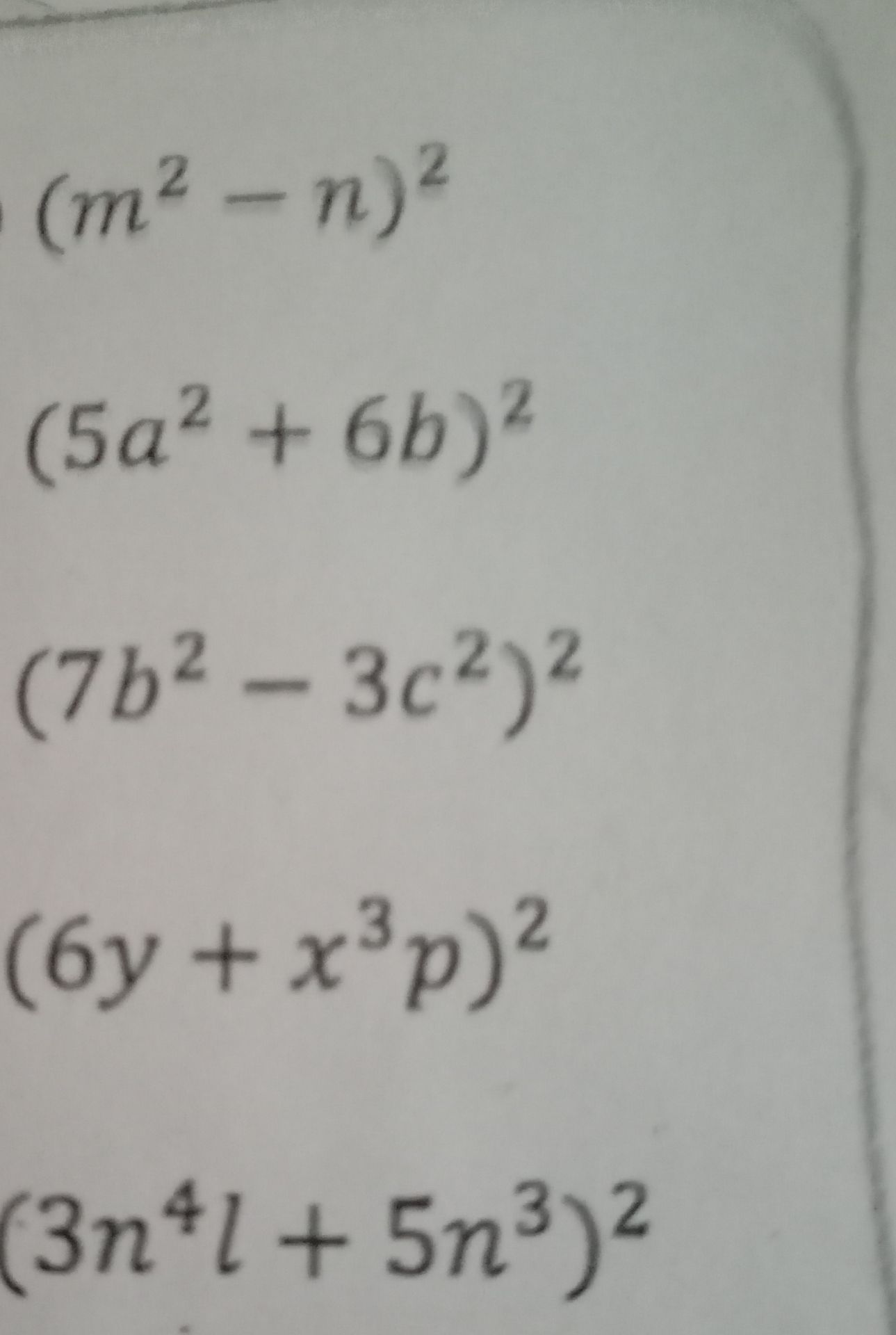 Фото задания: Раскройте скобки: а) \((m^2-m)^2\); б) \((5a^2+6b)^2\); в) \((7b^2-3c^2)^2\); г) \((6y+x^3p)^2\); д) \((3n^4l+5n^3)^2\).