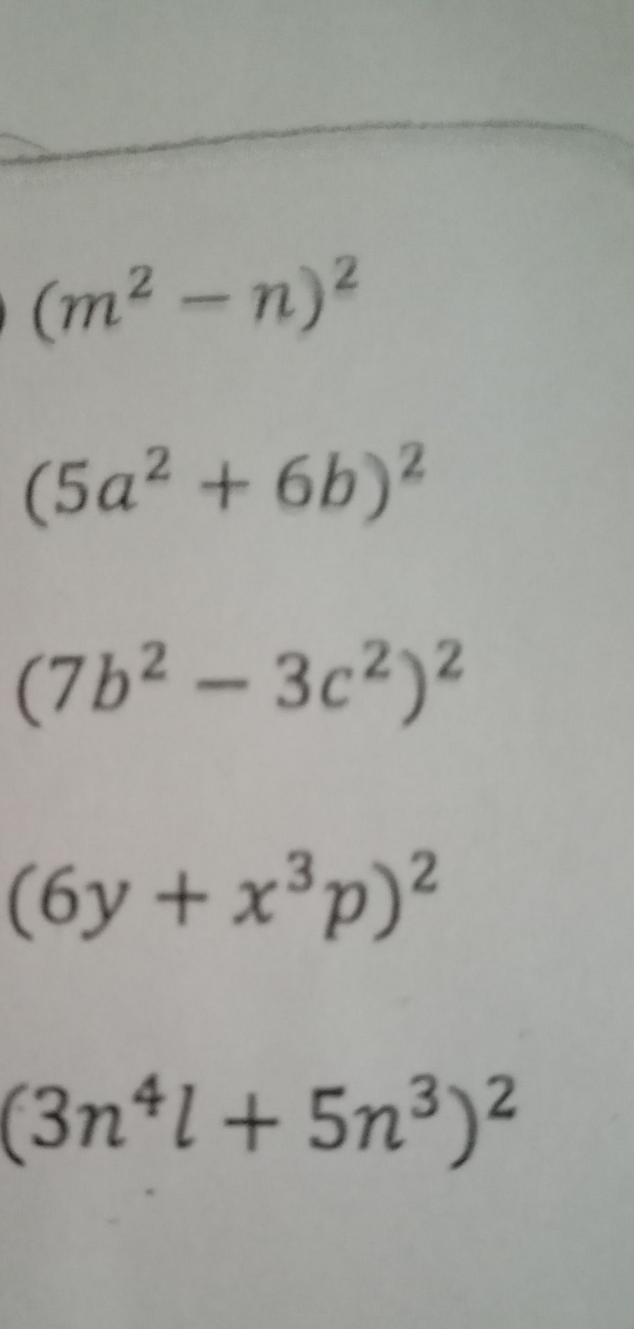 Фото задания: Раскройте скобки: а) \((m^2-n)^2\); б) \((5a^2+6b)^2\); в) \((7b^2-3c^2)^2\); г) \((6y+x^3p)^2\); д) \((3n^4l+5n^3)^2\).