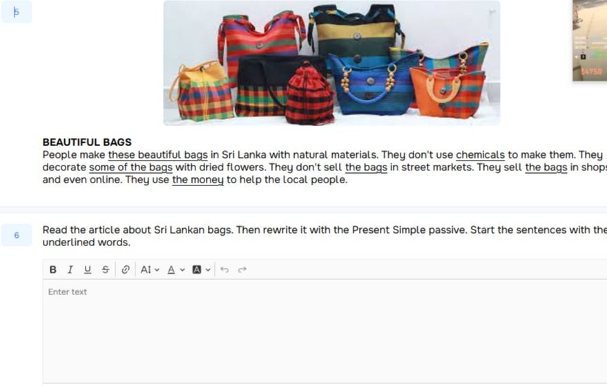 Фото задания: Read the article about Sri Lankan bags. Then rewrite it with the Present Simple passive. Start the sentences with the…