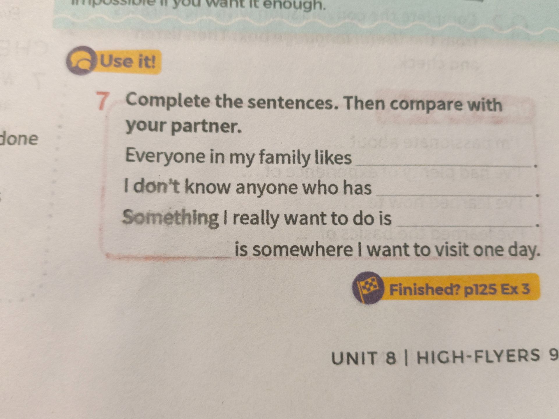Фото задания: Complete the sentences. Then compare with your partner. 1) Everyone in my family likes ________. 2) I don’t know anyone who…