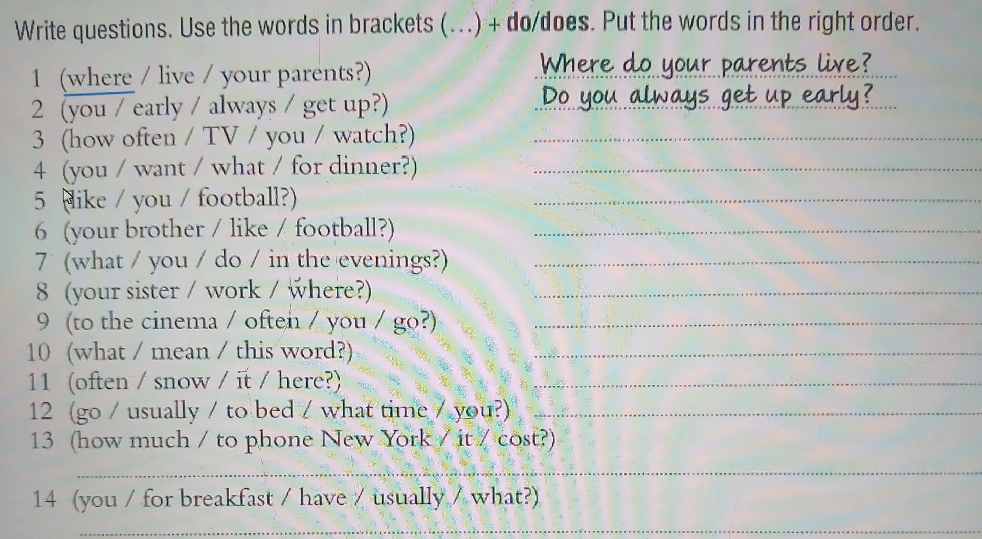 Фото задания: Write questions. Use the words in brackets (...) + do/does. Put the words in the right order. 1) (where / live / your…