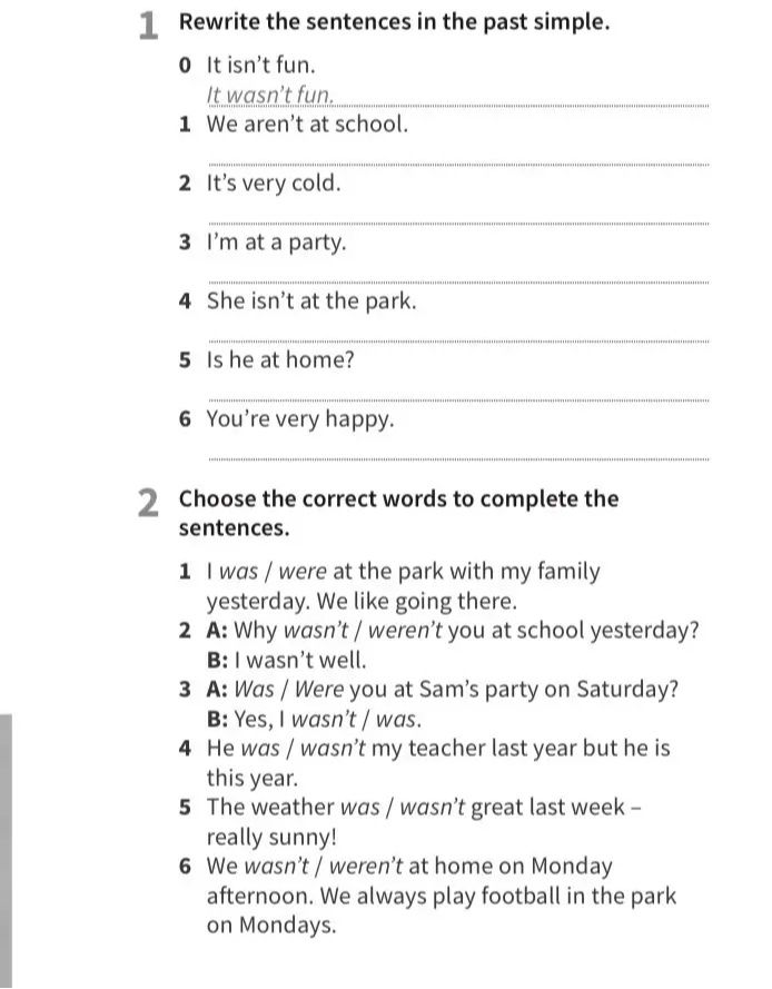 Фото задания: 2. Choose the correct words to complete the sentences: 1) I was / were at the park with my family yesterday. We like going…
