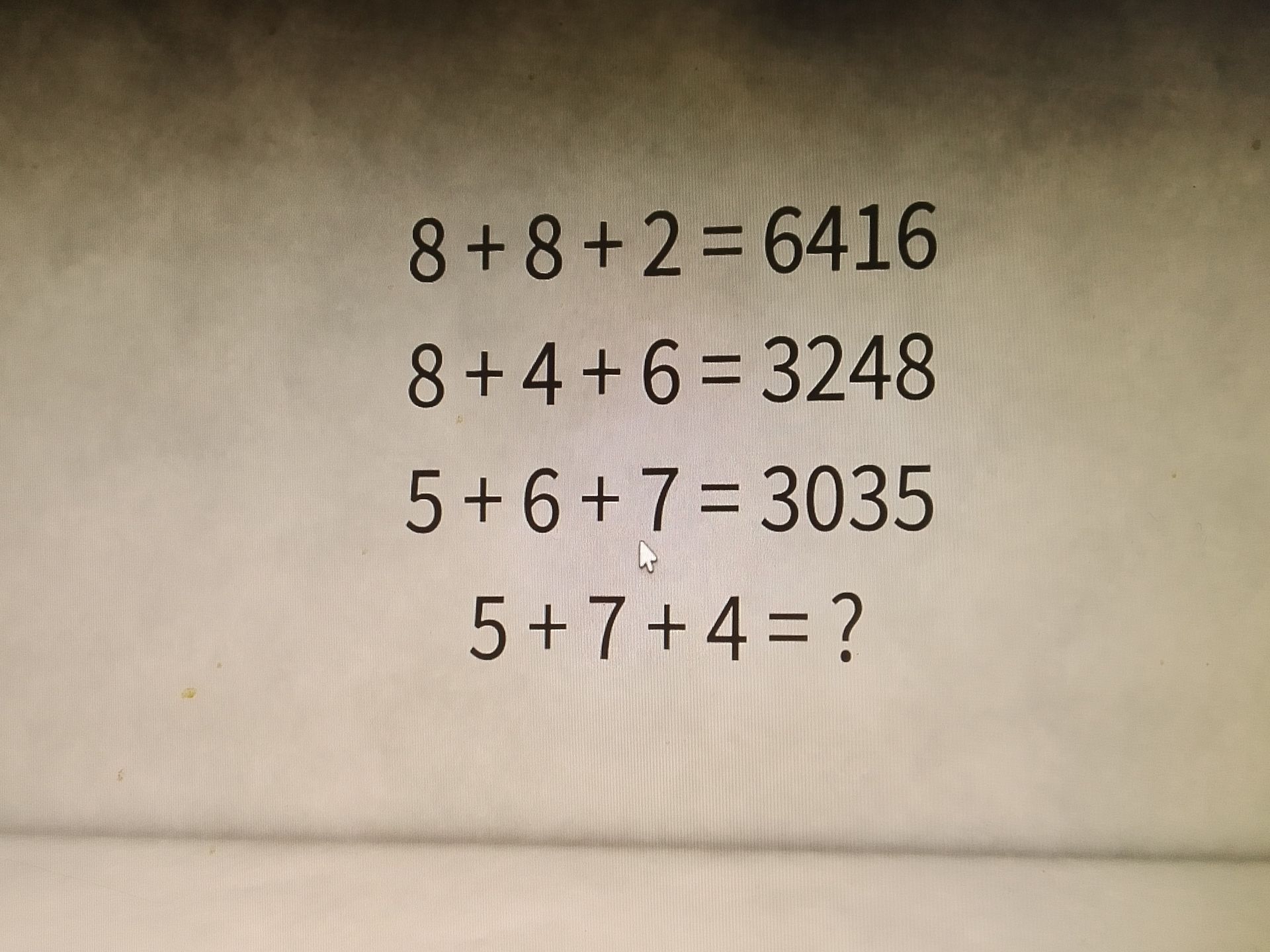 Фото задания: 8 + 8 + 2 = 6416; 8 + 4 + 6 = 3248; 5 + 6 + 7 = 3035; 5 + 7 + 4 = ?