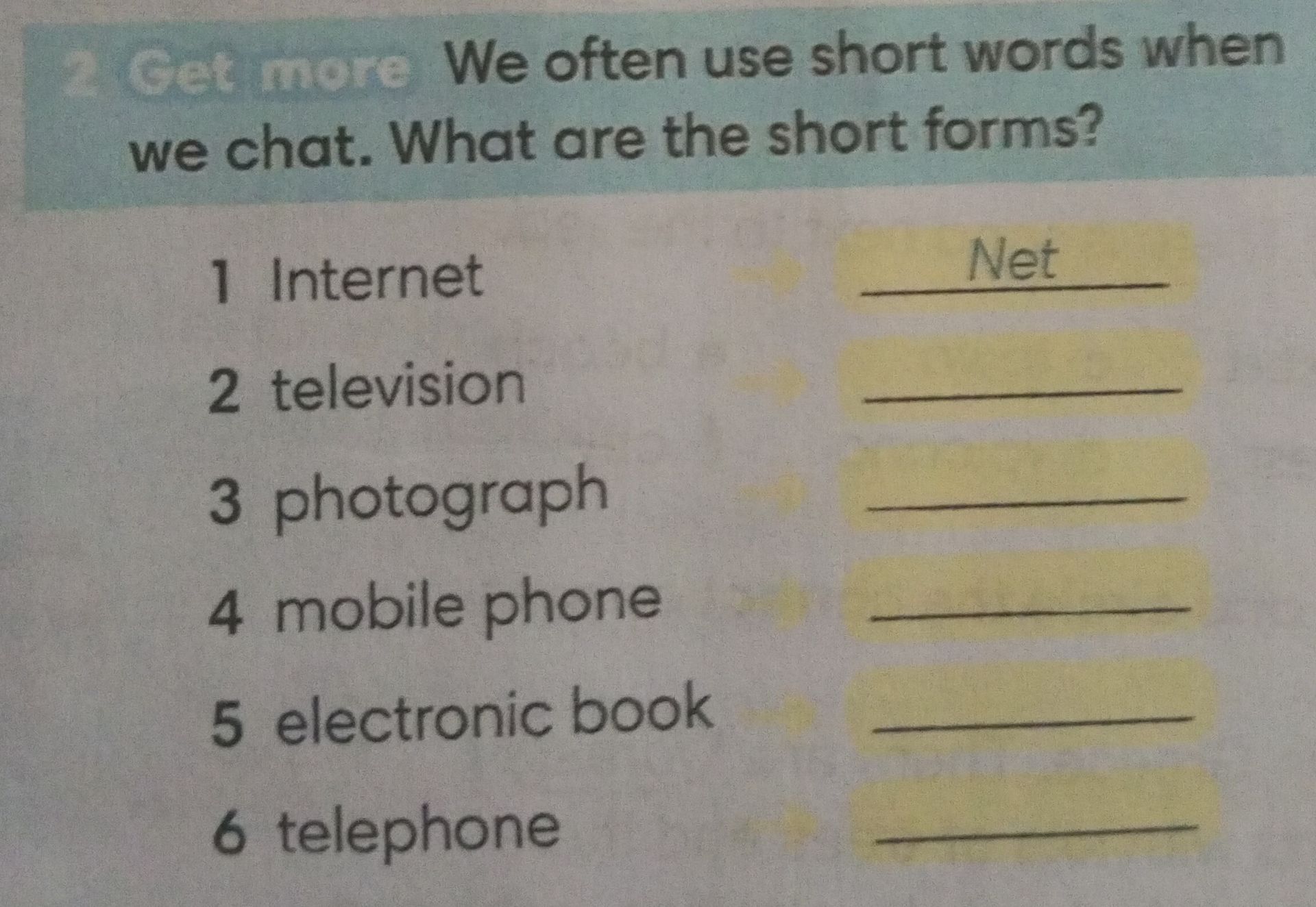Фото задания: We often use short words when we chat. What are the short forms? 1) Internet; 2) television; 3) photograph; 4) mobile…
