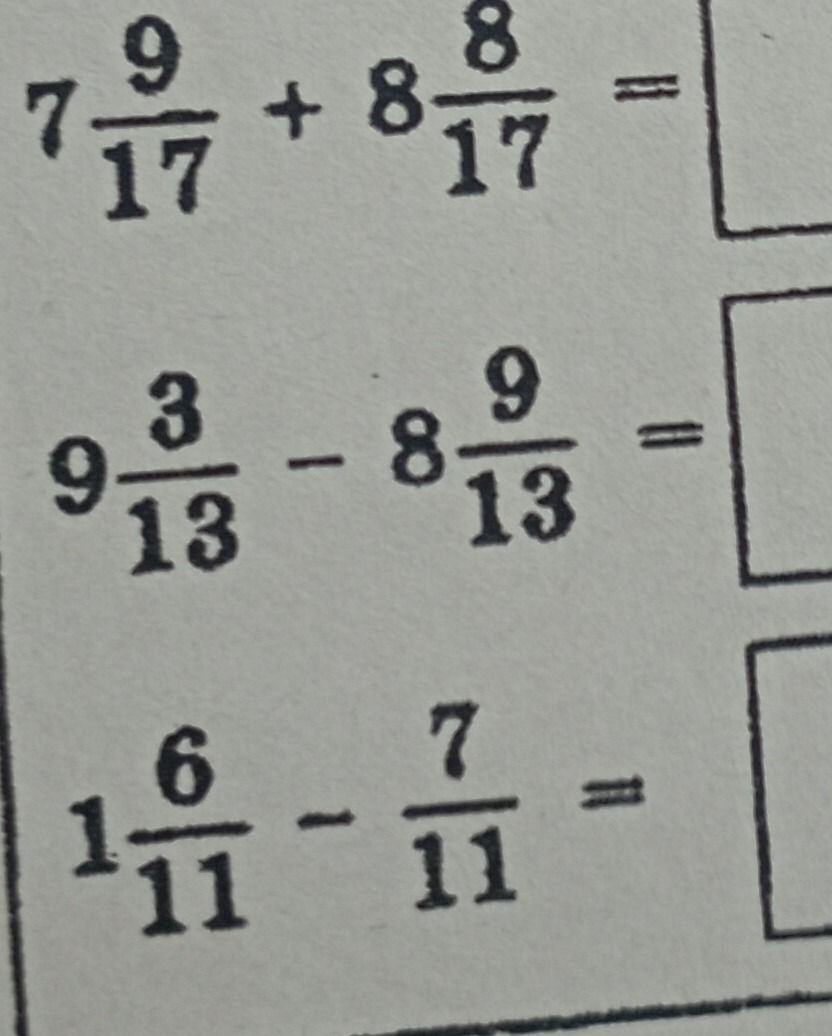Фото задания: Вычислите: а) \(7\frac{9}{17}+8\frac{8}{17}\); б) \(9\frac{3}{13}-8\frac{9}{13}\); в) \(1\frac{6}{11}-\frac{7}{11}\).