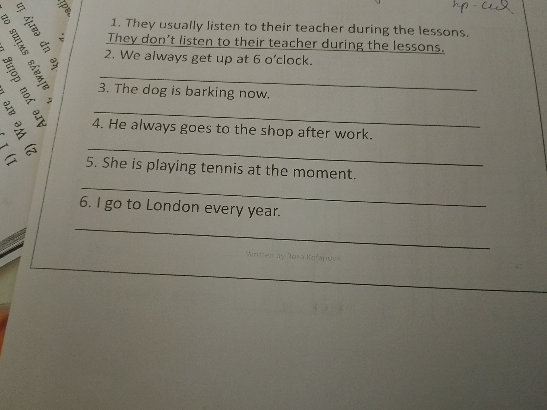 Фото задания: Change the sentences into the negative form: 1) They usually listen to their teacher during the lessons. 2) We always get…