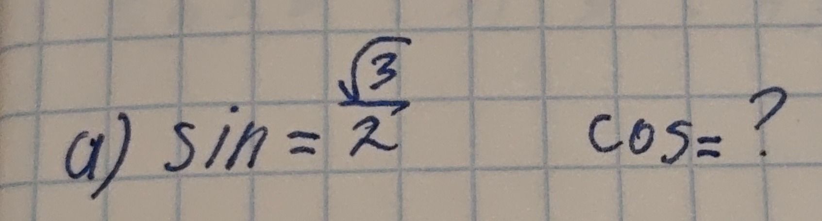 Фото задания: а) sin = \(\frac{\sqrt{3}}{2}\); cos = ?