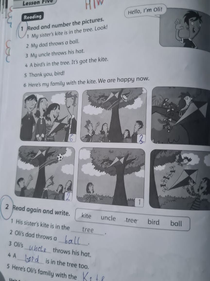 Фото задания: 2) Read again and write. Use: kite, uncle, tree, bird, ball. 1. His sister’s kite is in the ____. 2. Oli’s dad throws a ____.…