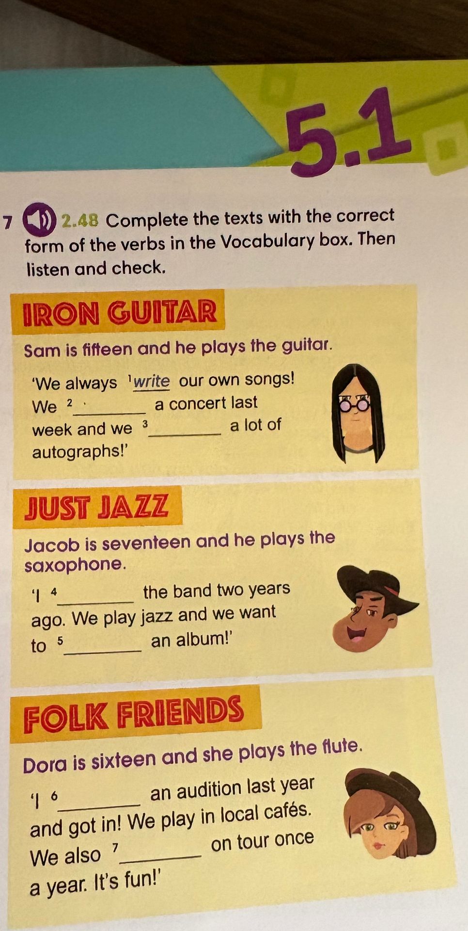 Фото задания: Complete the texts with the correct form of the verbs in the Vocabulary box. Then listen and check. Iron Guitar: “We always 1…
