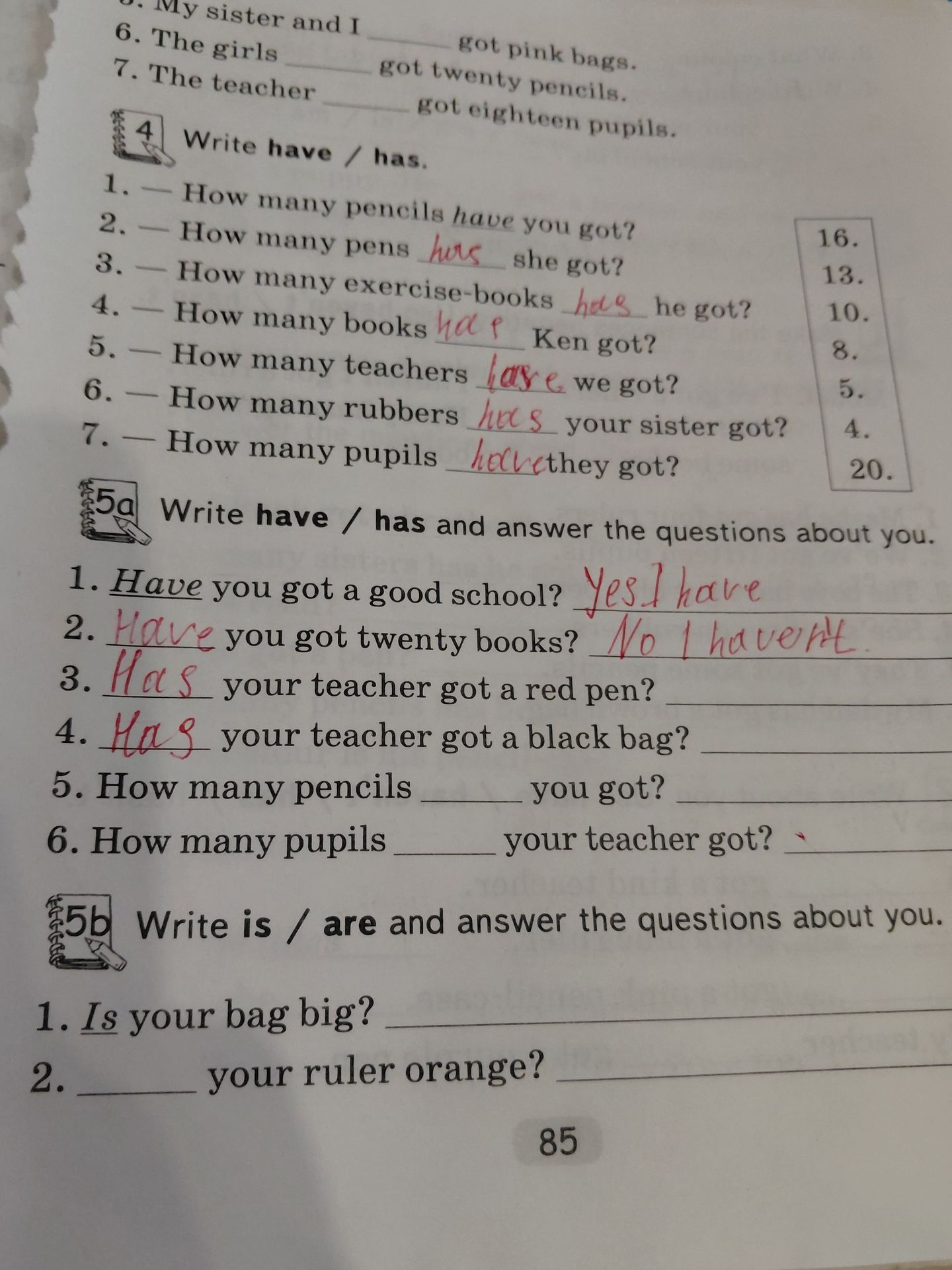 Фото задания: 5a. Write have / has and answer the questions about you: 1) ___ you got a good school? 2) ___ you got twenty books? 3) ___…
